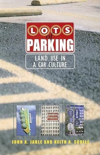 9780813925196: Lots of Parking: Land Use in a Car Culture (Center Books)