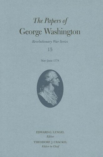 9780813925226: The Papers of George Washington: May-June 1778: 15 (Revolutionery War)