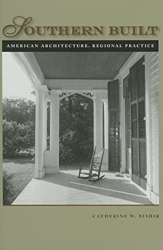 Southern Built: American Architecture, Regional Practice