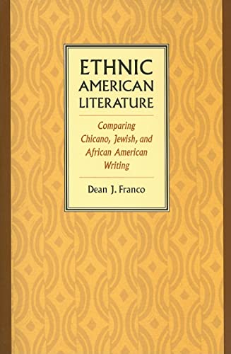 Stock image for Ethnic American Literature : Comparing Chicano, Jewish, and African American Writing for sale by Better World Books