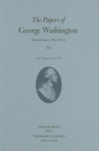 Imagen de archivo de The Papers of George Washington V. 16; July-September 1778 a la venta por Better World Books: West