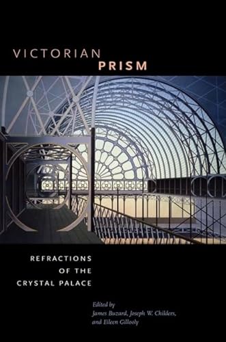 Stock image for Victorian Prism: Refractions of the Crystal Palace (Victorian Literature and Culture Series) for sale by Kennys Bookshop and Art Galleries Ltd.
