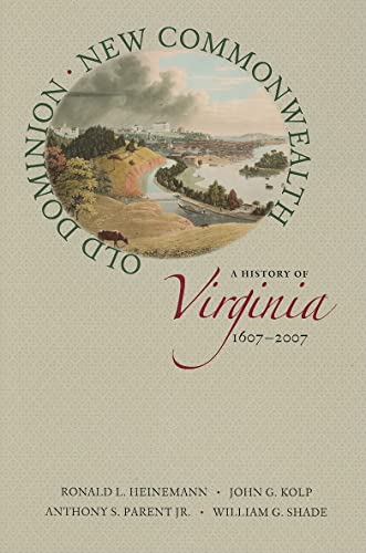 Beispielbild fr Old Dominion, New Commonwealth: A History of Virginia, 1607  2007 zum Verkauf von BooksRun