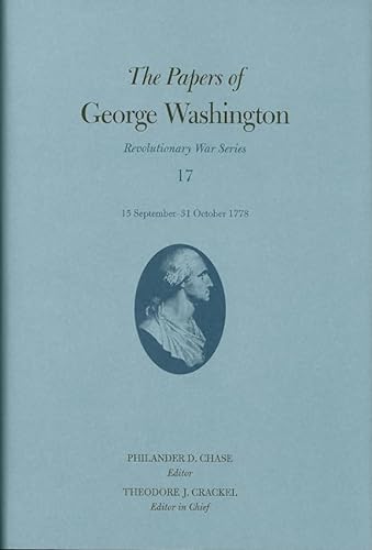 9780813926841: The Papers of George Washington 15 September-31 October 1778: 15 September-31 October 1778 Volume 17 (Revolutionary War Series)