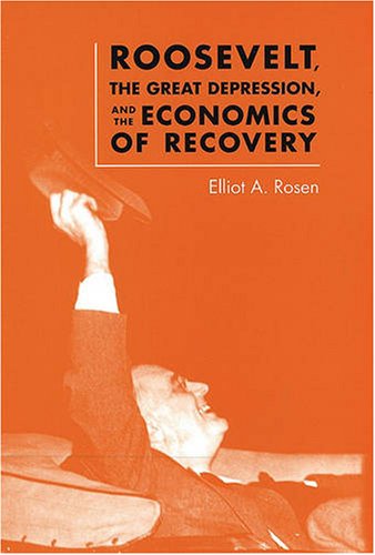 9780813926964: Roosevelt, The Great Depression, and the Economics of Recovery