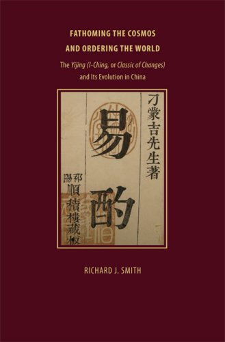 9780813927053: Fathoming the Cosmos and Ordering the World: The Yijing I Ching, or Classic of Changes and Its Evolution in China