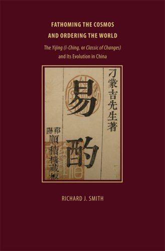 9780813927053: Fathoming the Cosmos and Ordering the World: The Yijing I Ching, or Classic of Changes and Its Evolution in China (RICHARD LECTURES)