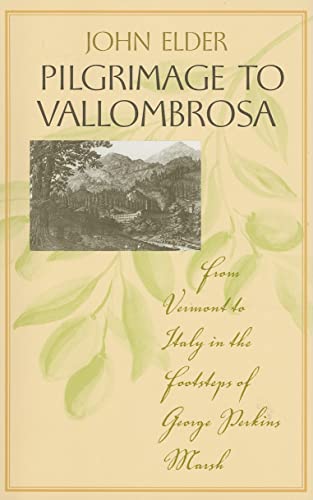 9780813927169: Pilgrimage to Vallombrosa: From Vermont to Italy in the Footsteps of George Perkins Marsh (Under the Sign of Nature: Explorations in Ecocriticism)