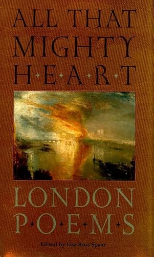 Stock image for All That Mighty Heart : London Poems for sale by Better World Books