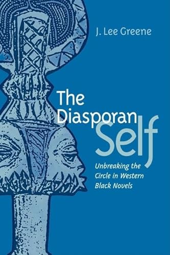 The Diasporan Self: Unbreaking the Circle in Western Black Novels