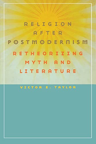 9780813927626: Religion After Postmodernism: Retheorizing Myth and Literature