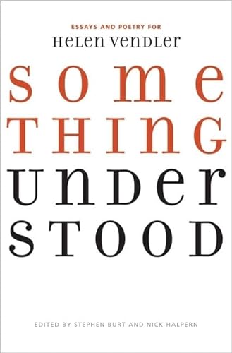 9780813927848: Something Understood: Essays and Poetry for Helen Vendler