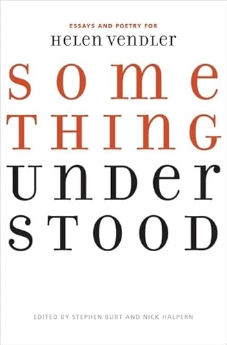 9780813927855: Something Understood: Essays and Poetry for Helen Vendler