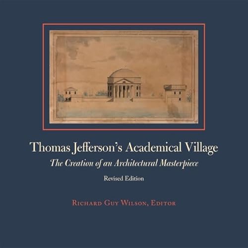 Beispielbild fr Thomas Jefferson's Academical Village zum Verkauf von Blackwell's