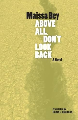Stock image for Above All, Don't Look Back (CARAF Books: Caribbean and African Literature Translated from French) for sale by Byrd Books
