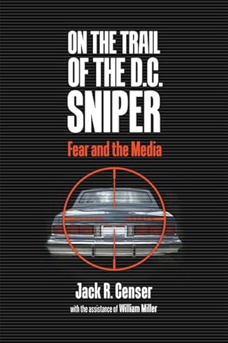 9780813928944: On the Trail of the D.C. Sniper: Fear and the Media