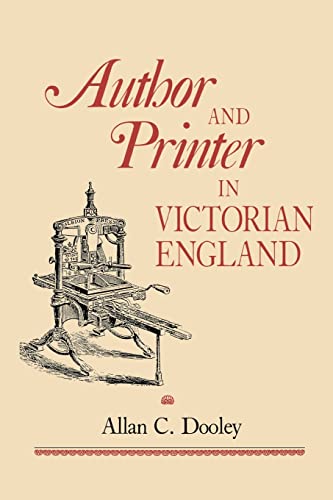 Imagen de archivo de Author and Printer in Victorian England (Victorian Literature and Culture Series) a la venta por Books Unplugged