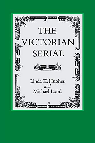 9780813929385: The Victorian Serial (Victorian Literature and Culture Series)