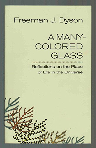 Imagen de archivo de A Many-Colored Glass : Reflections on the Place of Life in the Universe a la venta por Better World Books