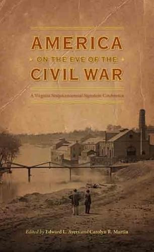 9780813930633: America on the Eve of the Civil War