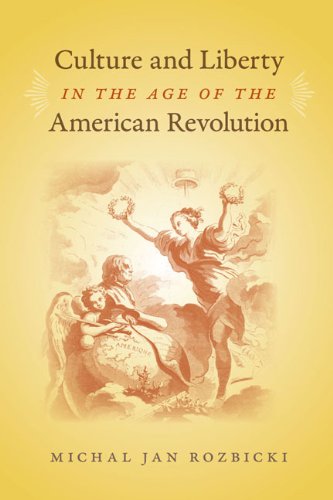 Beispielbild fr Culture and Liberty in the Age of the American Revolution (Jeffersonian America) zum Verkauf von Riverby Books