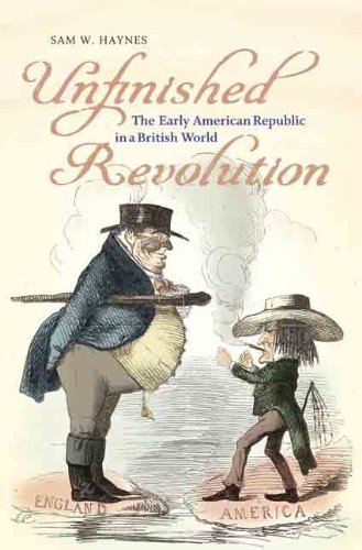 Stock image for Unfinished Revolution: The Early American Republic in a British World (Jeffersonian America) for sale by BooksRun