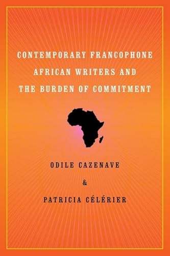 Beispielbild fr Contemporary Francophone African Writers and the Burden of Commitment zum Verkauf von SecondSale