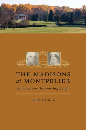 Imagen de archivo de The Madisons at Montpelier: Reflections on the Founding Couple a la venta por Decluttr