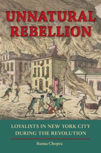 Unnatural Rebellion: Loyalists in New York City during the Revolution