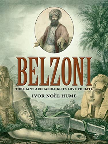 Stock image for Belzoni: The Giant Archaeologists Love to Hate for sale by Roundabout Books