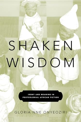 9780813931876: Shaken Wisdom: Irony and Meaning in Postcolonial African Fiction