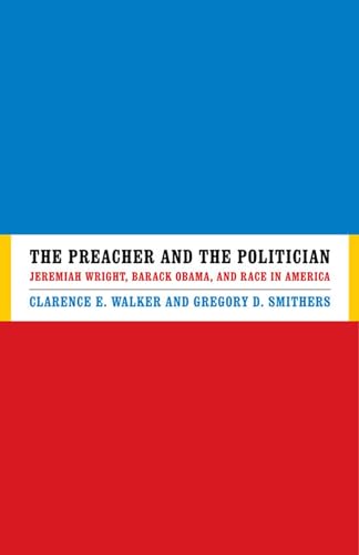 9780813932477: The Preacher and The Politician: Jeremiah Wright, Barack Obama, and Race in America