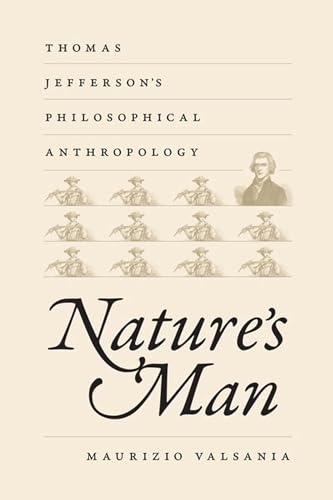 9780813933573: Nature's Man: Thomas Jefferson's Philosophical Anthropology (Jeffersonian America)