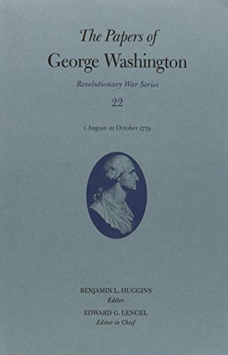 Beispielbild fr Papers of George Washington : Revolutional Wal Series V. 22 1 August-21 October 1779 : (Papers of George Washington) zum Verkauf von Asano Bookshop