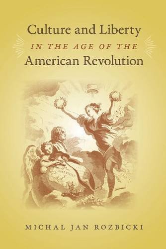 Beispielbild fr Culture and Liberty in the Age of the American Revolution zum Verkauf von Blackwell's