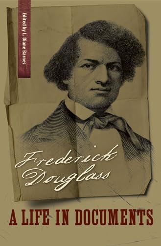 Stock image for Frederick Douglass: A Life in Documents (Nation Divided: Studies in the Civil War Era) (A Nation Divided: Studies in the Civil War Era) for sale by Chiron Media