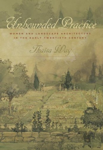 9780813934822: Unbounded Practice: Women and Landscape Architecture in the Early Twentieth Century