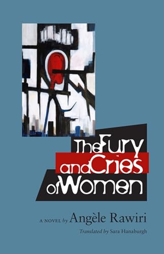 Beispielbild fr The Fury and Cries of Women (CARAF Books: Caribbean and African Literature Translated from French) zum Verkauf von Books Unplugged