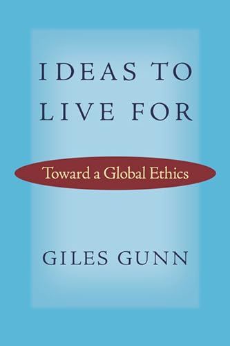 Stock image for Ideas to Live for: Toward a Global Ethics for sale by Revaluation Books