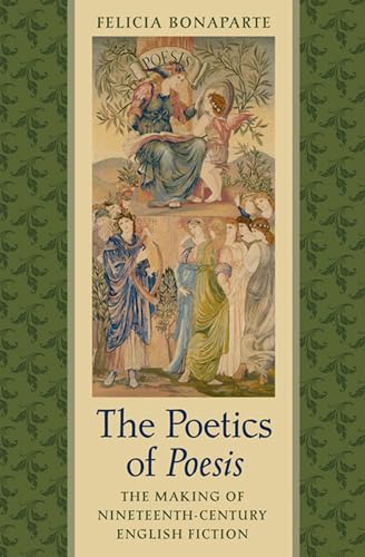 9780813937328: The Poetics of Poesis: The Making of Nineteenth-Century English Fiction