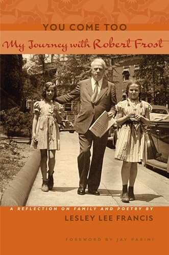 Beispielbild fr You Come Too : My Journey with Robert Frost zum Verkauf von Better World Books