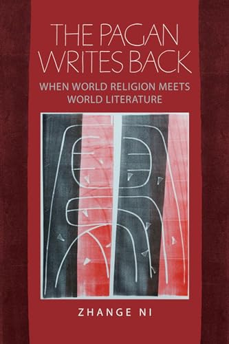 The Pagan Writes Back: When World Religion Meets World Literature (Studies in Religion and Culture)