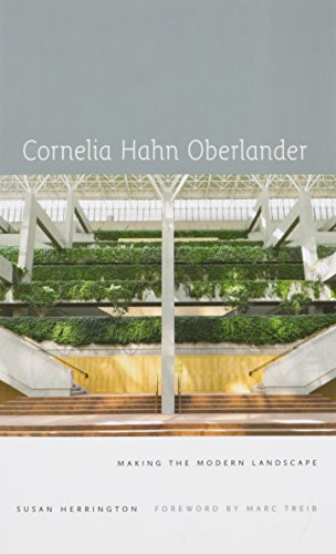 Stock image for Cornelia Hahn Oberlander: Making the Modern Landscape for sale by ThriftBooks-Dallas