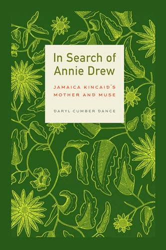 Stock image for In Search of Annie Drew Jamaica Kincaid's Mother and Muse for sale by PBShop.store US