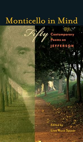 Beispielbild fr Monticello in Mind: Fifty Contemporary Poems on Jefferson zum Verkauf von Lakeside Books