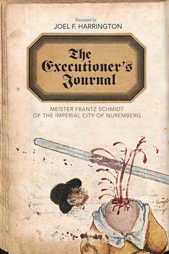 9780813938691: The Executioner's Journal: Meister Frantz Schmidt of the Imperial City of Nuremberg