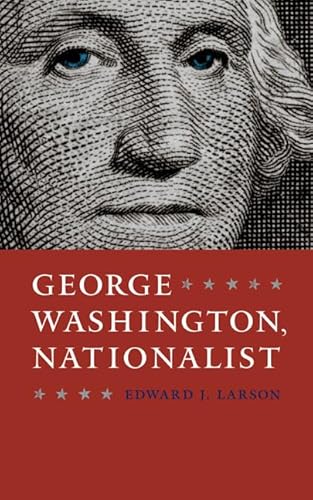 Stock image for George Washington, Nationalist (Gay Hart Gaines Distinguished Lectures) for sale by BooksRun