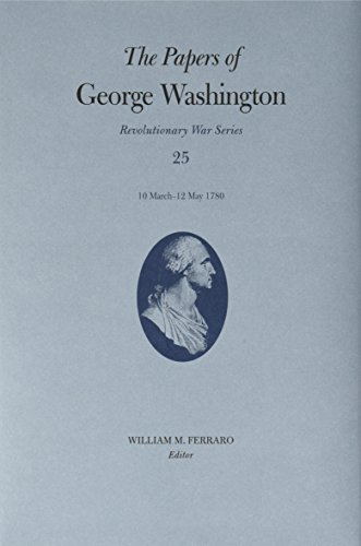 9780813939803: The Papers of George Washington: 10 March-12 May 1780