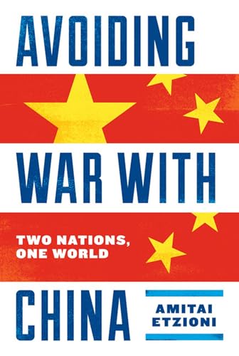 Beispielbild fr Avoiding War with China : Two Nations, One World zum Verkauf von Better World Books