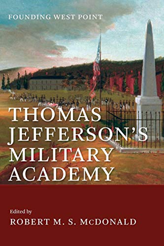 Stock image for Thomas Jefferson's Military Academy: Founding West Point for sale by Revaluation Books